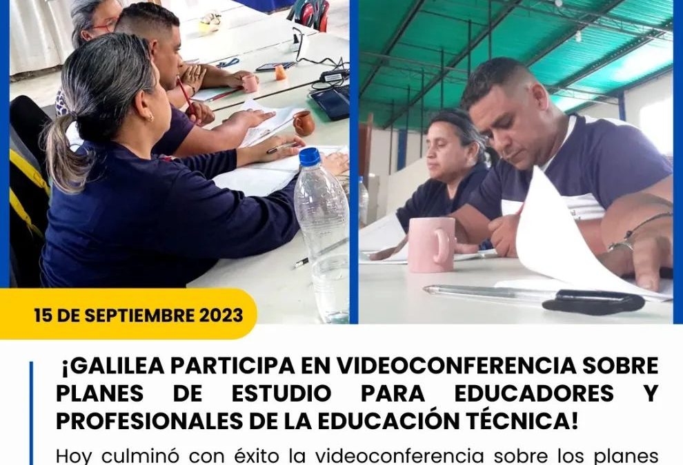 📌 ¡Galilea participa en videoconferencia sobre planes de estudio para educadores y profesionales de la educación técnica! 👩🏻‍💻📚✨🌎